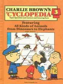 Charlie Brown's 'Cyclopedia, Vol. 3: Featuring All Kinds of Animals from Dinosaurs to Elephants