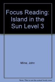 Focus Reading: Island in the Sun Level 3