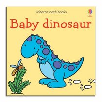Baby Dinosaur (Usborne Cloth Books)