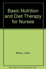 Basic Nutrition and Diet Therapy for Nurses