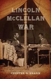 Lincoln and McClellan at War (Voices of the South)