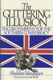 Glittering Illusion: English Sympathy for the Southern Confederacy