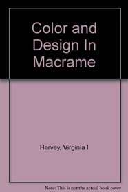 Color and Design In Macrame