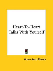 Heart-To-Heart Talks With Yourself