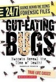 Gut-eating Bugs: Maggots Reveal the Time of Death! (24/7: Science Behind the Scenes: Forensic Files)