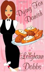 Dying For Danish (Lexy Baker Bakery, Bk 2)