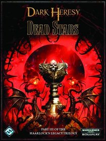 Dark Heresy RPG: The Haarlock's Legacy Volume 3 - Dead Stars