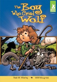The Boy Who Cried Wolf (Short Tales: Fables)