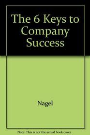 The 6 Keys to Company Success