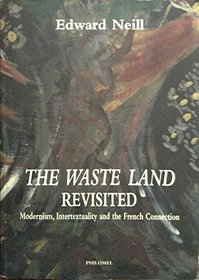 The Waste Land Revisited