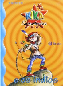Kika Superbruxa E OS Indios (Kika Superbruxa/ Kika Super Witch)