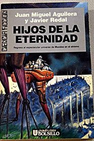 Hijos de la eternidad (Ciencia ficcion) (Spanish Edition)