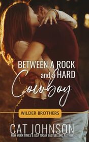 Between a Rock and a Hard Cowboy (Wilder Brothers)