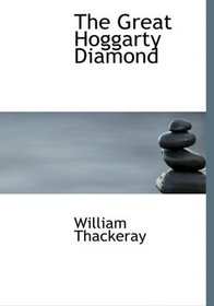 The Great Hoggarty Diamond (Large Print Edition)