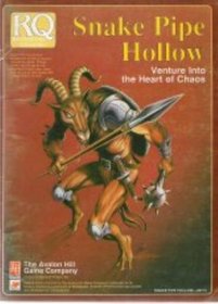 Snake Pipe Hollow: Venture into the Heart of Chaos (Runequest RPG)