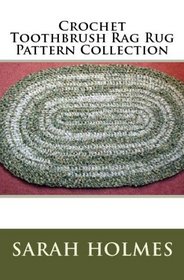 Crochet Toothbrush Rag Rug Pattern Collection