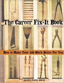 The Career Fix-It Book: How to Make Your Job Work Better for You