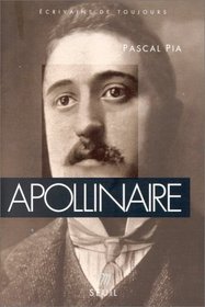 Apollinaire (Ecrivains de toujours) (French Edition)