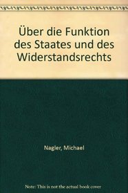 Uber die Funktion des Staates und des Widerstandsrechts (German Edition)
