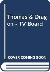 Thomas & Dragon - TV Board