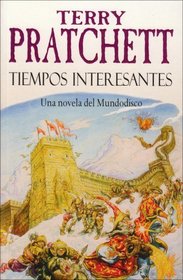 Tiempos Interesantes / Interesting Times (Discworld) (Spanish Edition)