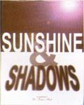 Sunshine  shadows: The autobiography of Dr. Fatima Shah