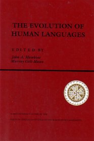 The Evolution Of Human Languages (Santa Fe Institute Studies in the Sciences of Complexity Proceedings)