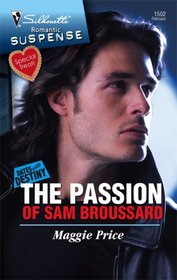 The Passion of Sam Broussard (Silhouette Intimate Moments, No 1502)