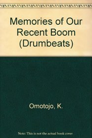 Memories of our recent boom (Drumbeat)