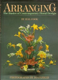 Arranging: The Basics of Contemporary Floral Design
