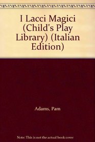 I Lacci Magici (Child's Play Library) (Italian Edition)