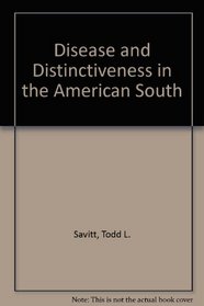 Disease and Distinctiveness in the American South