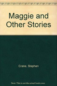 Maggie and Other Stories