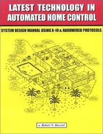 Latest Technology in Automated Home Control: System Design Manual