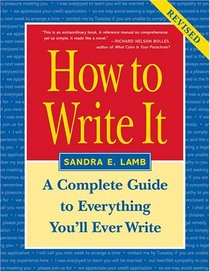 How to Write It: A Complete Guide to Everything You'll Ever Write