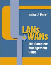 LANs to WANs: The Complete Management Guide