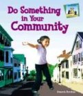 Do Something in Your Community (Do Something About It)