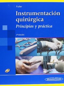 Instrumentacion quirurgica / Surgical instrumentation: Principios Y Prctica / Principles and Practice (Spanish Edition)