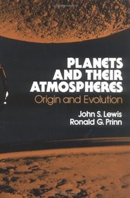 Planets and Their Atmospheres, Volume 33: Origins and Evolution (International Geophysics)