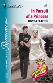 In Pursuit of A Princess (Royally Wed: The Missing Heir) (Silhouette Romance, No. 1582)