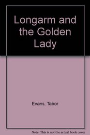 Longarm and the Golden Lady (Longarm, No 32)