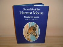 Secret Life of the Harvest Mouse