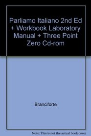 Parliamo Italiano 2nd Ed + Workbook Laboratory Manual + Three Point Zero Cd-rom (Italian Edition)
