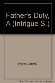 Father's Duty, A (Intrigue S.)