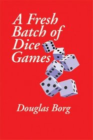 A Fresh Batch of Dice Games