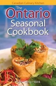 The Ontario Seasonal Cookbook ~ Canadian Culinary Kitchen
