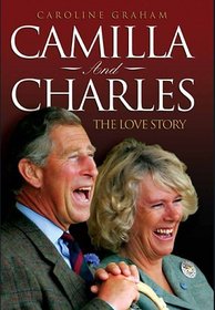 Camilla And Charles: The Love Story
