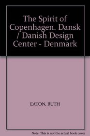 The Spirit of Copenhagen. Dansk / Danish Design Center - Denmark
