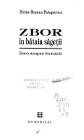 Zbor in bataia sagetii: Eseu asupra formarii (Romanian Edition)