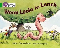Worm Looks for Lunch: Band 05/Green (Collins Big Cat)